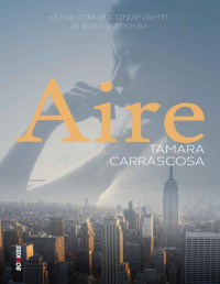 Tamara Carrascosa — Aire (Spanish Edition)