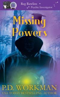 P.D. Workman — Missing Powers