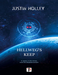 Justin Holley — Hellweg's Keep