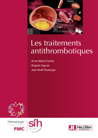 Anne-Marie, Fischer — Les traitements antithrombotiques