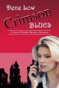 Dene Low — Crimson Blues (A Laurel Wreath Mystery Romance Book 1)
