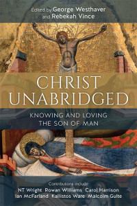 George Westhaver;Rebekah Vince; — Christ Unabridged