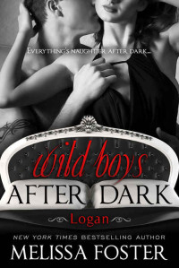 Melissa Foster — Wild Boys After Dark: Logan