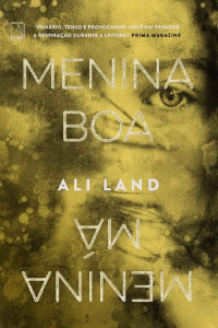 Ali Land — Menina boa, menina má