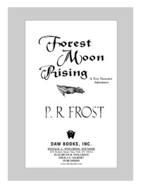 P. R. Frost; — Forest Moon Rising