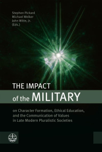 Stephen Pickard, Michael Welker und John Witte — The Impact of Military