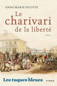 Anne-Marie Sicotte — Le Charivari de la liberté