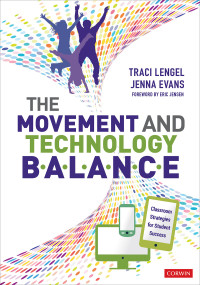 Traci Lengel;Jenna Evans; & Jenna Evans — The Movement and Technology Balance