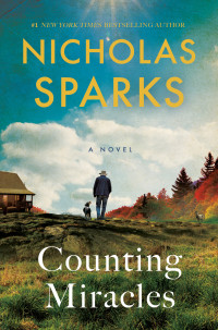 Nicholas Sparks — Counting Miracles: A Novel