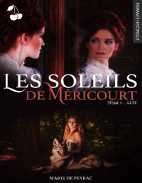Marie de Peyrac — Les Soleils de Méricourt-T1 Alix