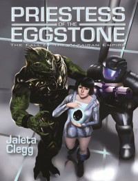 Jaleta Clegg — Priestess of the Eggstone