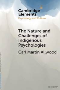 Carl Martin Allwood — The Nature and Challenges of Indigenous Psychologies