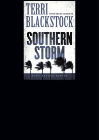 Terri Blackstock; — Southern Storm