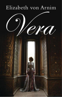 Elizabeth von Arnim; & 9781780944760 — Vera