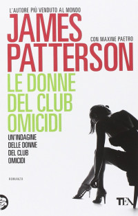 James Patterson & Maxine Paetro [Patterson, James & Paetro, Maxine] — Le donne del club omicidi