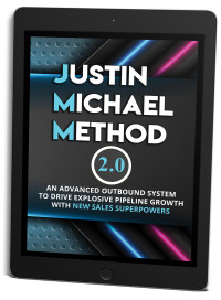 Michael, Justin — Justin Michael Method 2.0: An Advanced Outbound System To Drive Explosive Pipeline Growth With New Sales Superpowers