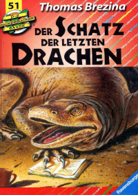 Brezina, Thomas — [Die Knickerbocker Bande 51] • Der Schatz der letzten Drachen