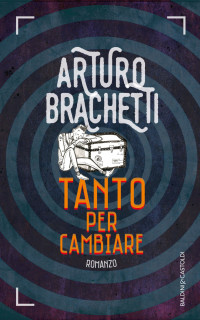 Arturo Brachetti — Tanto per cambiare