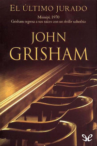 John Grisham — El último jurado