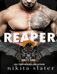 Nikita Slater — Reaper (Hell's Jury MC Book 4)