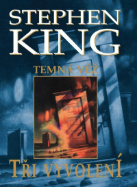 Stephen King — Tři vyvolení