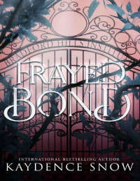 Kaydence Snow — Frayed Bond: An Evelyn Maynard Trilogy Novella (The Evelyn Maynard Trilogy)