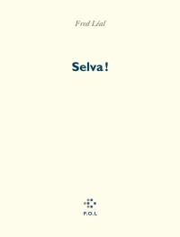 Léal Frédéric — Selva!