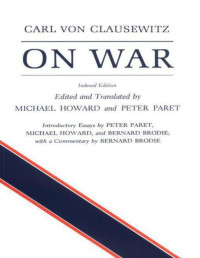 Clausewitz, Carl von & Michael Eliot Howard & Peter Paret — On War