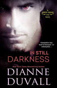Dianne Duvall — In Still Darkness (Immortal Guardians series)
