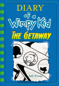 Jeff Kinney — The Getaway (Diary of a Wimpy Kid Book 12)