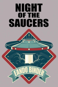 Eando Binder — Night of the Saucers