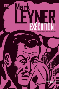 Leyner Mark [Mark, Leyner] — Exécution !