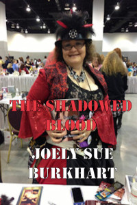 Joely Sue Burkhart — The Shadowed Blood: A Prequel to the Shanhasson Trilogy