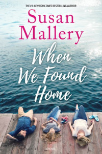 Susan Mallery  — When We Found Home