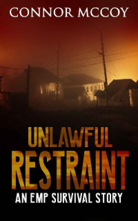 Connor McCoy — Unlawful Restraint (The Hidden Survivor Book 2)