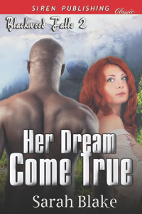  — Her Dream Come True [Blackwood Falls 2] (Siren Publishing Classic)