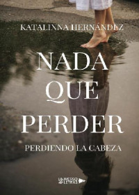 Katalinna Hernandez — Nada perder