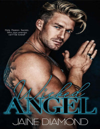 Jaine Diamond — Wicked Angel: A Best Friend's Brother Antihero Romance