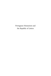 Berbara, Maria; Enenkel, Karl A. E.; — Portuguese Humanism and the Republic of Letters