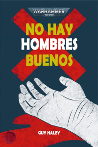 Guy Haley — No hay hombres buenos