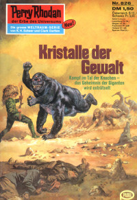 Francis, H.G. — [Perry Rhodan 0826] • Kristalle der Gewalt