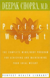 Deepak Chopra, M.D. — Perfect Weight