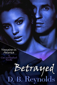 D. B. Reynolds [Reynolds, D. B.] — Betrayed 5.5