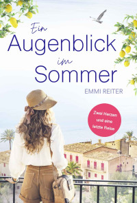 Emmi Reiter — Ein Augenblick im Sommer