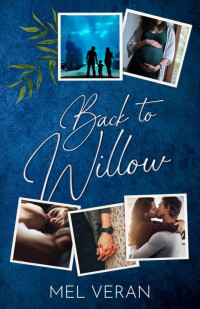 Mel Véran — Back to Willow (Back Series Book 1)