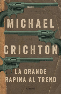 Michael Crichton — La grande rapina al treno