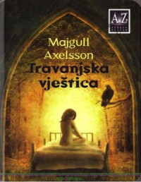 Majgull Axelsson — Travanjska Vještica