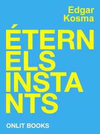 Edgar Kosma — Éternels instants