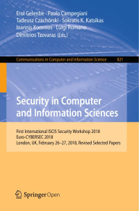 Erol Gelenbe & Paolo Campegiani & Tadeusz Czachórski & Sokratis K. Katsikas & Ioannis Komnios & Luigi Romano & Dimitrios Tzovaras — Security in Computer and Information Sciences