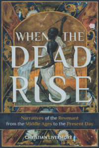 Christian Livermore; — When the Dead Rise